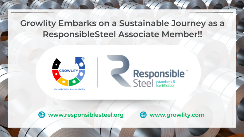 Growlity Embarks on a Sustainable Journey as a ResponsibleSteel Associate Member!!