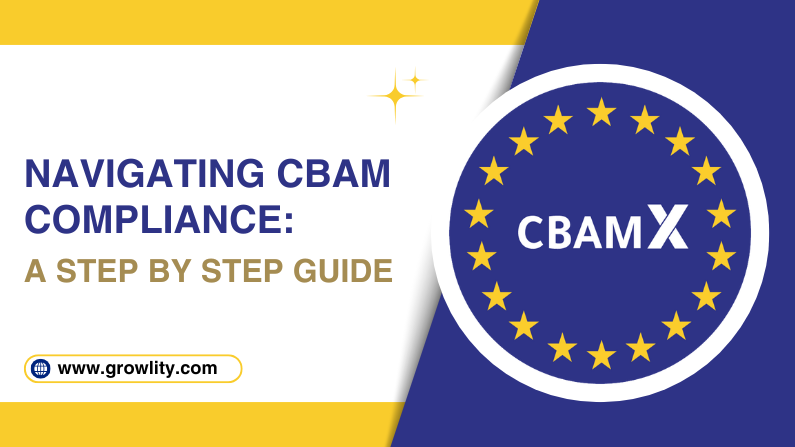 Navigating Carbon Border Adjustment Mechanism(CBAM) Compliance: A Step-by-Step Guide